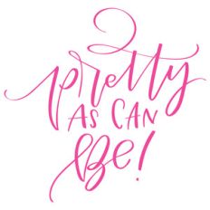 pretty as can be