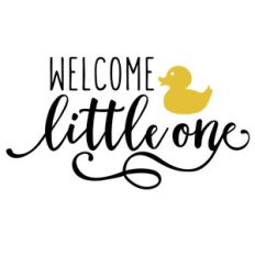 welcome little one phrase