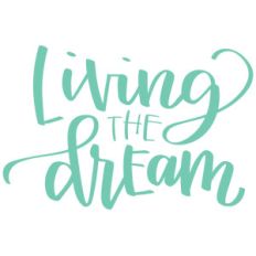 living the dream