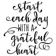 start each day with a grateful heart