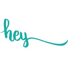 hey