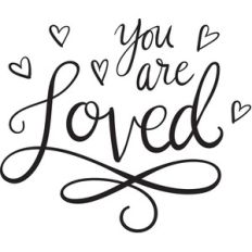 you are loved