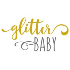 glitter baby phrase
