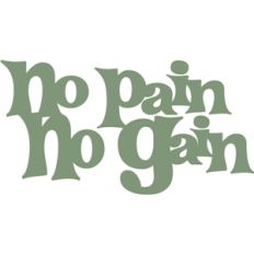 no pain no gain phrase