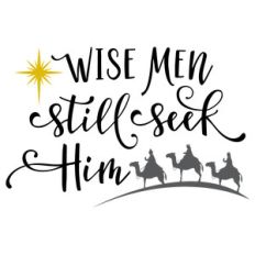 wise men still seek him phrase