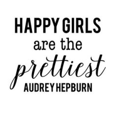 happy girls are the prettiest