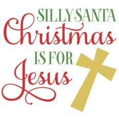 silly santa christmas is for jesus