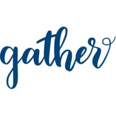 gather