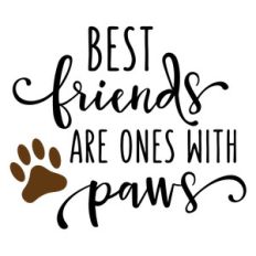 best friends are with paws phrase