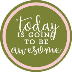 today is going to be awesome