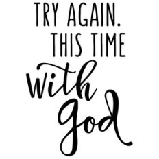 try again with god phrase