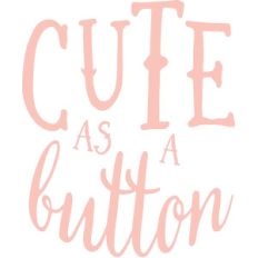 cute as a button