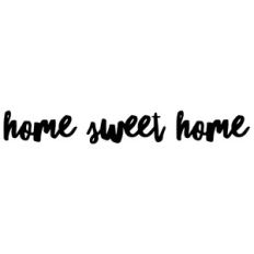 home sweet home