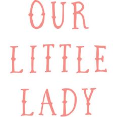 our little lady