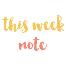 this week and note