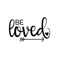 be loved
