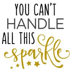you can't handle sparkle