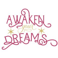 awaken your dreams