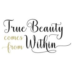 true beauty comes from within