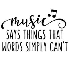 music says things words can't phrase