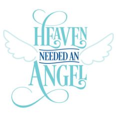 heaven needed an angel