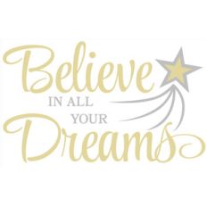 believe in all your dreams