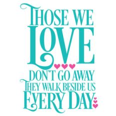 those we love don't go away