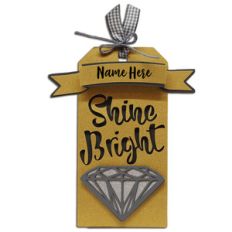 shine bright tag