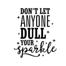 dull your sparkle