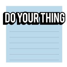 do your thing