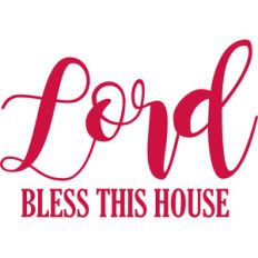 lord bless this house