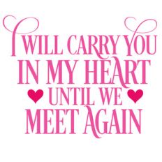 i will carry you in my heart