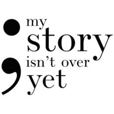 my story isn't over yet