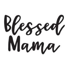blessed mama