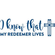 i know that my redeemer lives