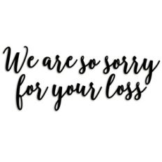 sorry for your loss