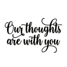 thoughts are with you