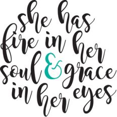 she has fire in her soul