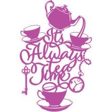it's always tea time