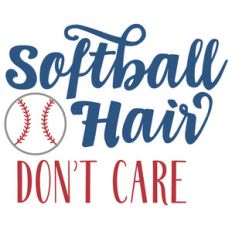 softball hair don't care