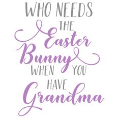 when you have grandma