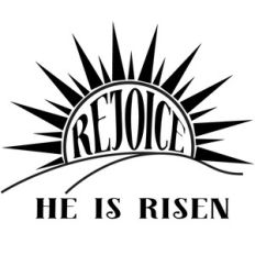 rejoice he is risen