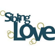 sibling love phrase