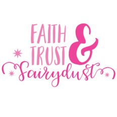faith trust and fairydust