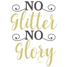 no glitter no glory