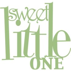 sweet little one
