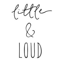 cute little and loud quote