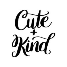 cute + kind