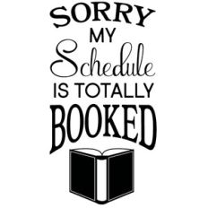 my schedule is totally booked