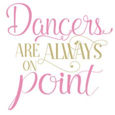 dancers are always on point